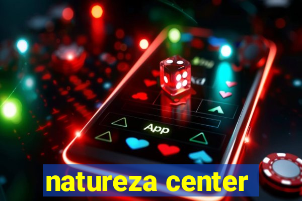 natureza center